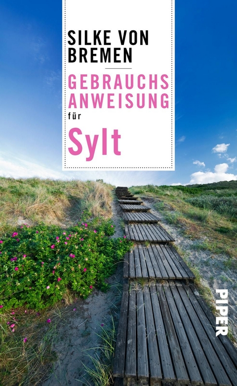 Gebrauchsanweisung f&uuml;r Sylt - Silke von Bremen