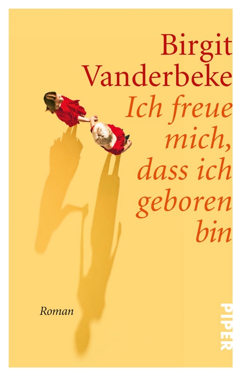 Ich freue mich, dass ich geboren bin - Birgit Vanderbeke