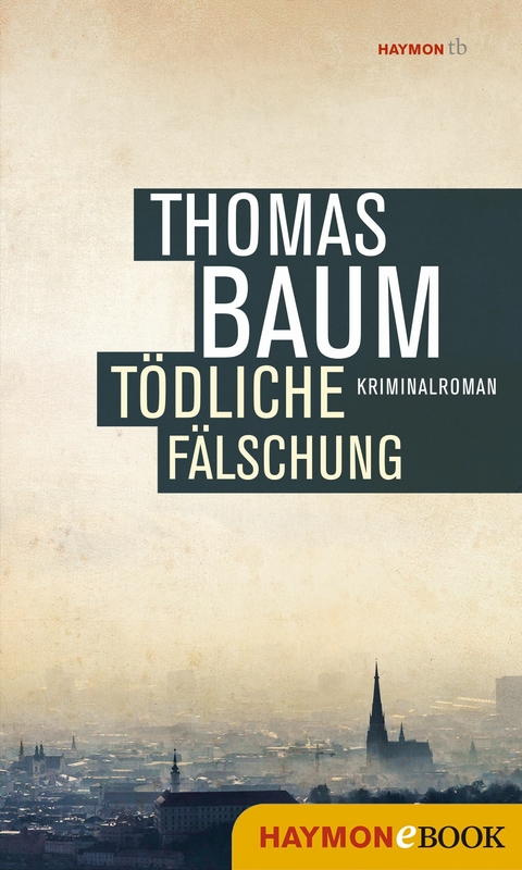 T&ouml;dliche F&auml;lschung - Thomas Baum