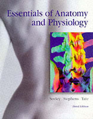 Essentials of Anatomy and Physiology - Rod R. Seeley, Trent D. Stephens, Philip Tate