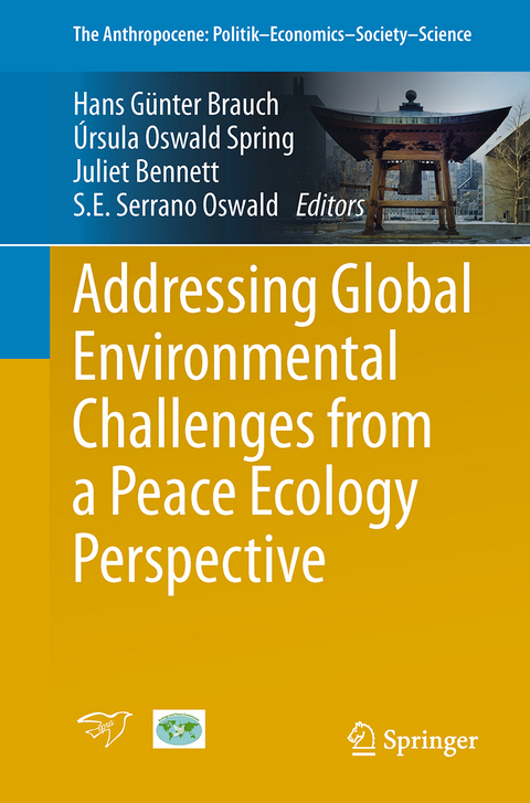 Addressing Global Environmental Challenges from a Peace Ecology Perspective - 