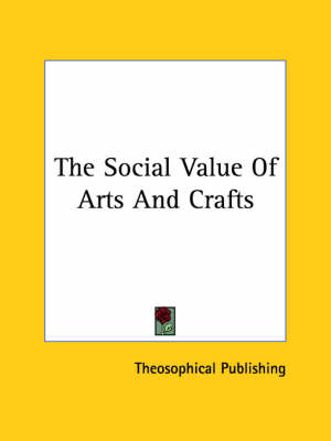The Social Value Of Arts And Crafts - 