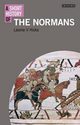 Short History of the Normans -  Leonie V. Hicks