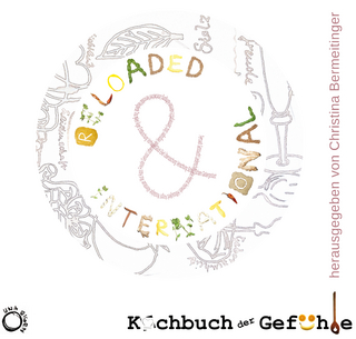 Kochbuch der Gefühle - reloaded & international