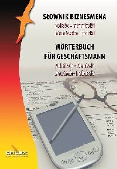 W&ouml;rterbuch f&uuml;r Gesch&auml;ftsmann Polnisch-Deutsch, Deutsch-Polnisch - Piotr Kapusta