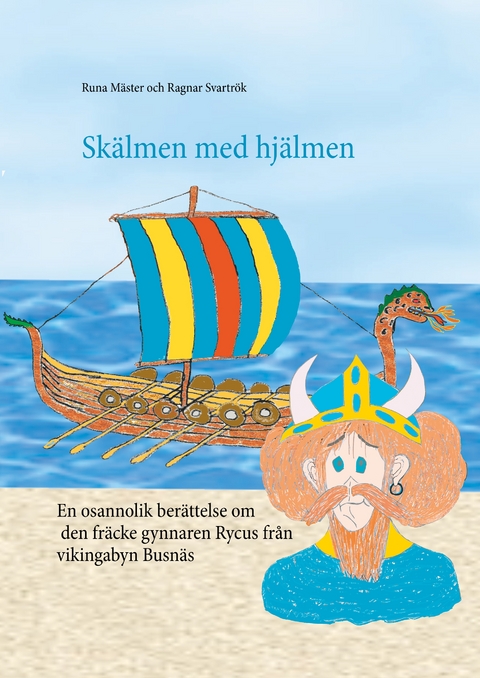 Sk&auml;lmen med hj&auml;lmen - Runa M&auml;ster, Ragnar Svartr&ouml;k