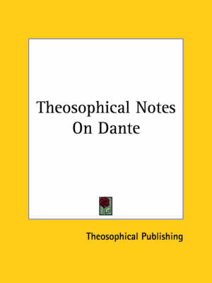 Theosophical Notes On Dante - 