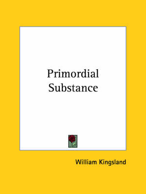 Primordial Substance