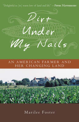 Dirt Under My Nails - Marilee Foster