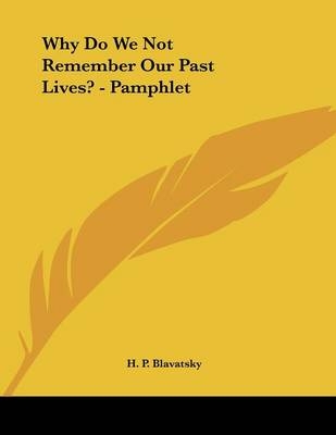 Why Do We Not Remember Our Past Lives? - Pamphlet
