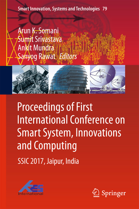 Proceedings of First International Conference on Smart System, Innovations and Computing - 