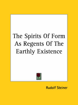 The Spirits Of Form As Regents Of The Earthly Existence