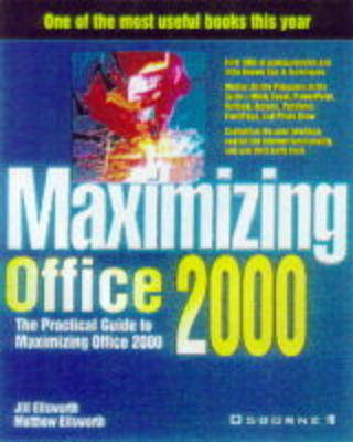 Maximizing Office 2000 - Jill H. Ellsworth, Matthew V. Ellsworth