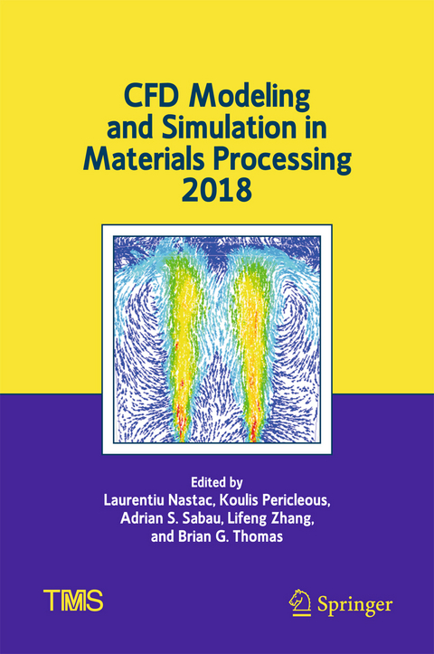 CFD Modeling and Simulation in Materials Processing 2018 - 