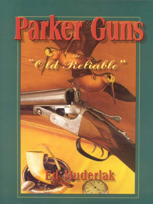 Parker Guns - Ed Muderlak