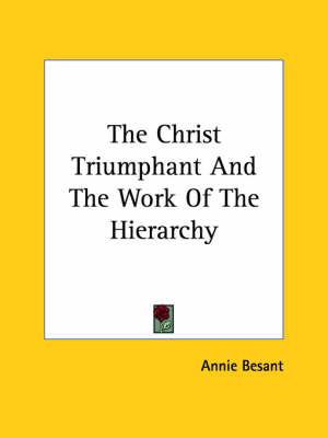 The Christ Triumphant And The Work Of The Hierarchy