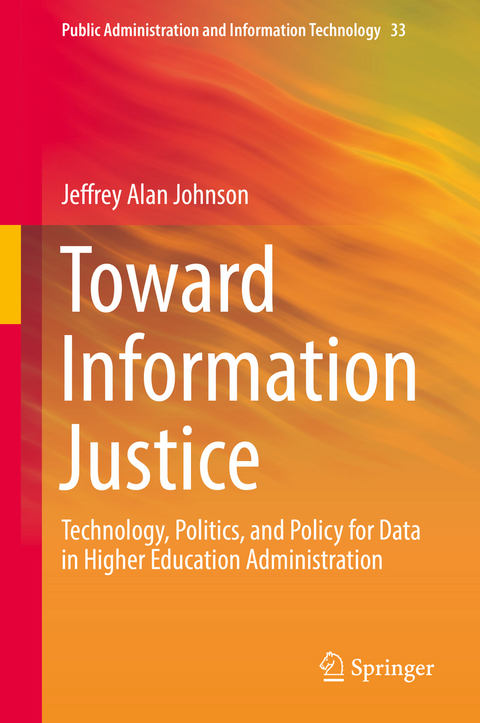 Toward Information Justice - Jeffrey Alan Johnson