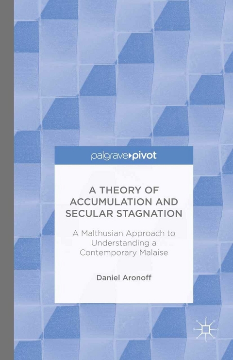A Theory of Accumulation and Secular Stagnation - Daniel Aronoff