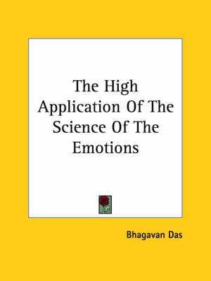 The High Application Of The Science Of The Emotions - Bhagavan Das