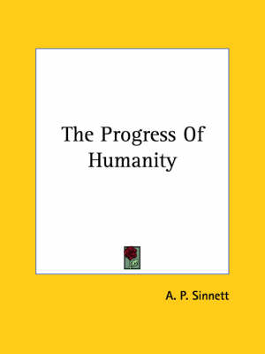 The Progress Of Humanity - A P Sinnett