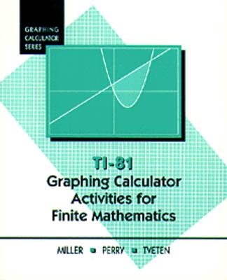 Graphing Calculator Activities for Finite Mathematics - W.L. Miller, W.L. Perry, G.A. Tveten