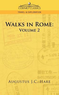Walks in Rome - Augustus John Cuthbert Hare