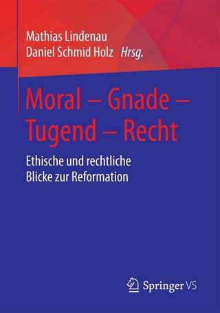 Moral – Gnade – Tugend – Recht