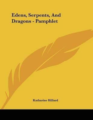 Edens, Serpents, And Dragons - Pamphlet