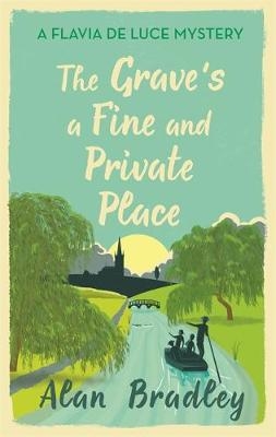 Grave's a Fine and Private Place -  Alan Bradley