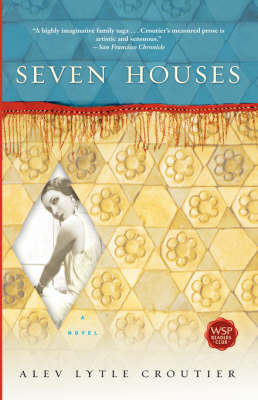 Seven Houses -  Alev Lytle Croutier