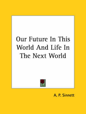 Our Future In This World And Life In The Next World