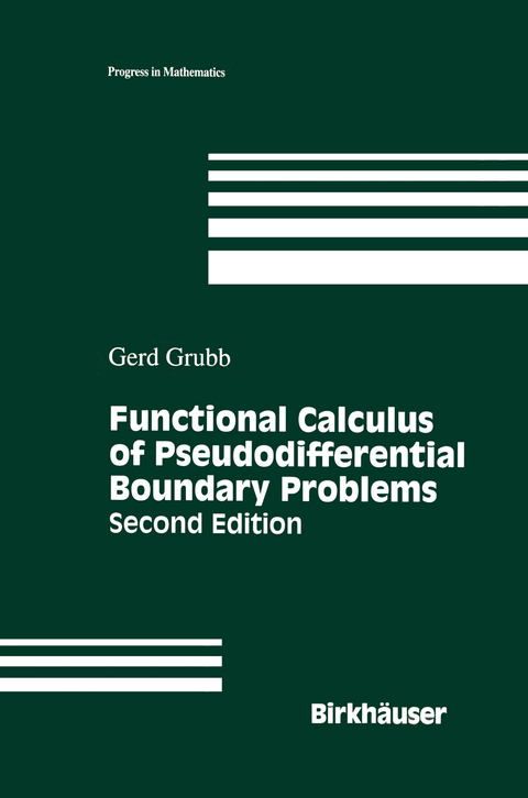 Functional Calculus of Pseudodifferential Boundary Problems - Gerd Grubb