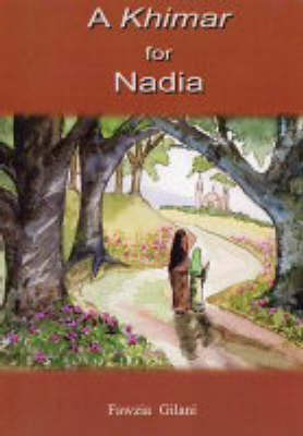 A Khimar for Nadia - Gilani Fawzia