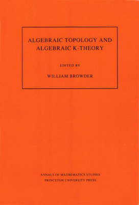Algebraic Topology and Algebraic K-Theory - 