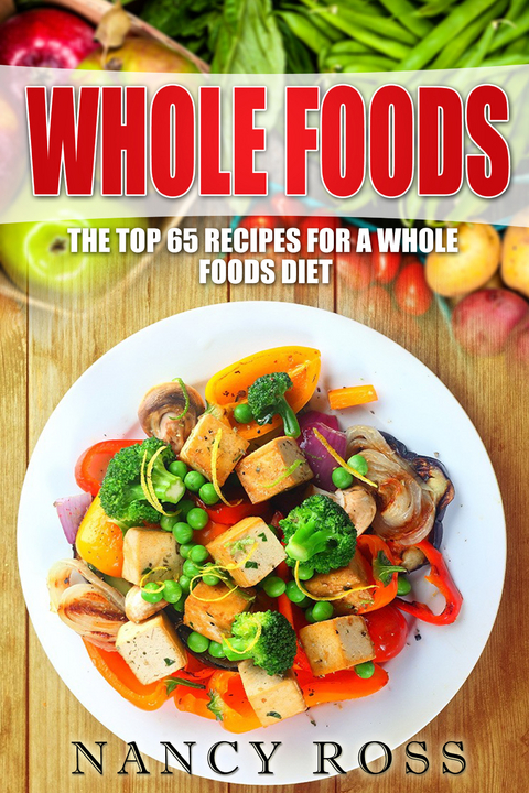 Whole Food -  Nancy Ross