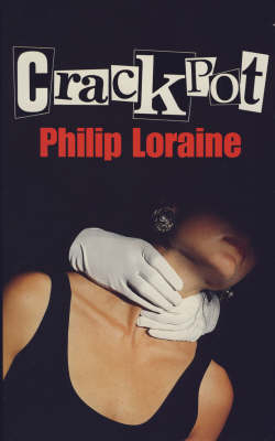 Crackpot - Philip Loraine
