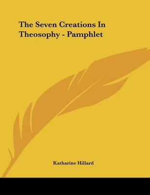The Seven Creations In Theosophy - Pamphlet