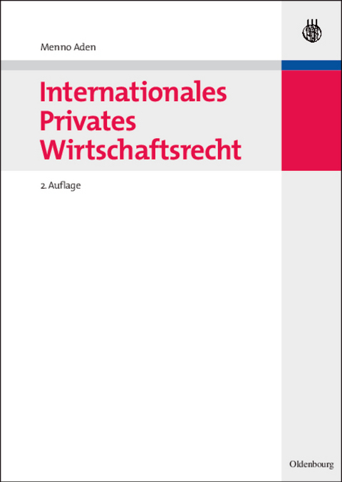 Internationales Privates Wirtschaftsrecht - Menno Aden