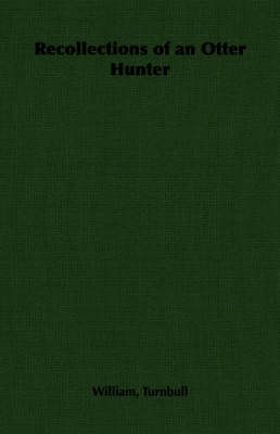 Recollections of an Otter Hunter