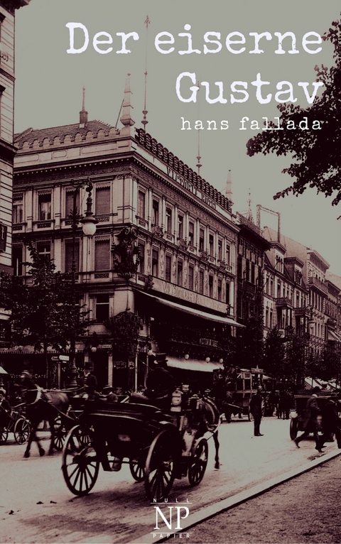 Der eiserne Gustav - Hans Fallada