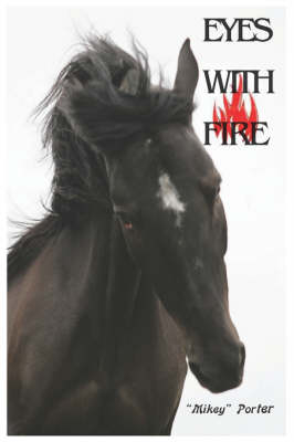 Eyes with Fire - "Mikey" Porter