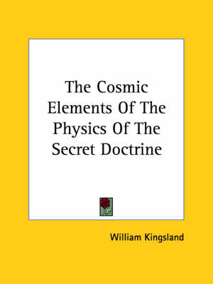 The Cosmic Elements Of The Physics Of The Secret Doctrine