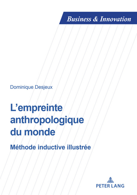 L&rsquo;empreinte anthropologique du monde -  Desjeux Dominique Desjeux