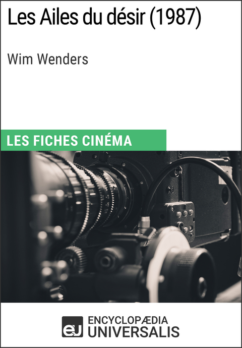 Les Ailes du d&eacute;sir de Wim Wenders -  Encyclopaedia Universalis