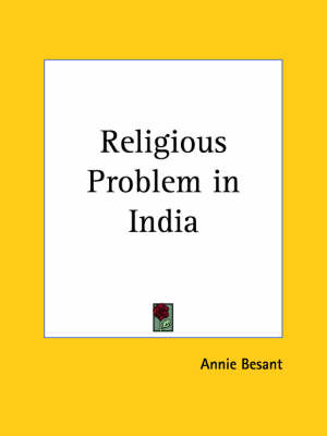 Religious Problem in India (1902) - Annie Besant