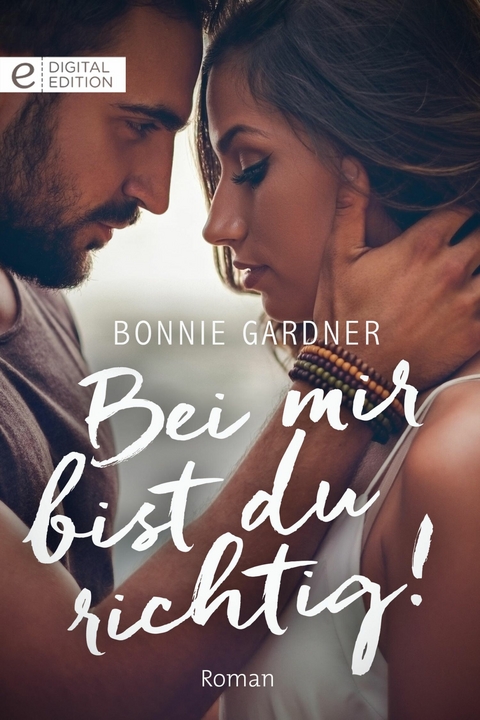 Bei mir bist du richtig! - Bonnie Gardner
