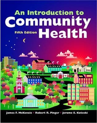BUA- INTRO TO COMMUNITY HEALTH 5E/ NTG/ HEALTHY PEOPLE 2010