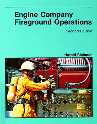 Engine Company Fireground Operations - Harold Richman