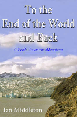 To the End of the World and Back