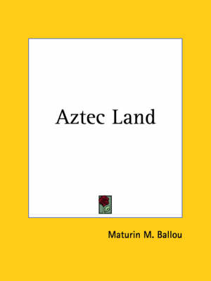 Aztec Land (1890)